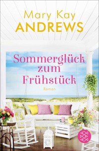 Sommerglück zum Frühstück - Mary Kay Andrews - E-Book