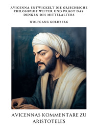 Avicennas Kommentare zu Aristoteles - Wolfgang Goldberg - E-Book