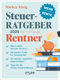 Steuerratgeber 2025 für schlaue Rentner - Markus König - E-Book
