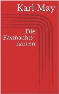 Die Fastnachtsnarren - Karl May - E-Book
