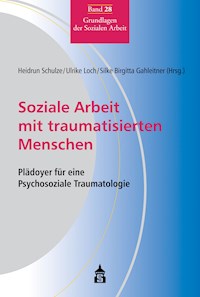 Soziale Arbeit mit traumatisierten Menschen -  - E-Book