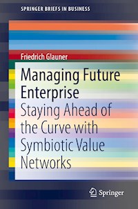 Managing Future Enterprise - Friedrich Glauner - E-Book