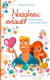 Naschen erlaubt - Manuela Lewentz - E-Book