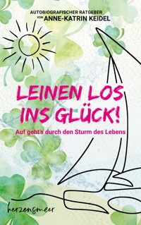 Leinen los ins Glück! - Anne-Katrin Keidel - E-Book