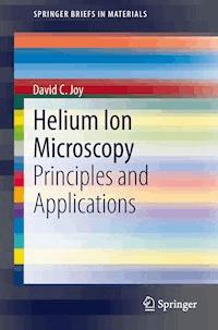Helium Ion Microscopy - David C. Joy - E-Book