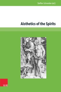 Aisthetics of the Spirits -  - E-Book