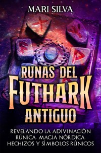 Runas del Futhark Antiguo - Mari Silva - E-Book