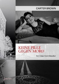KEINE PILLE GEGEN MORD - Carter Brown - E-Book