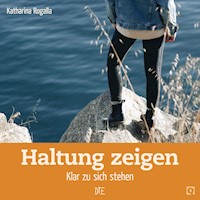 Haltung zeigen - Katharina Rogalla - E-Book