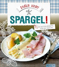 Endlich wieder Spargel - Naumann & Göbel Verlag - E-Book