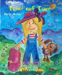 Trixi auf Tour - Dörte Müller - E-Book