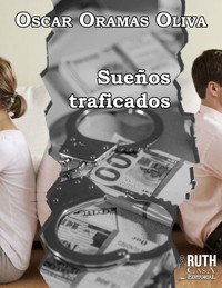 Sueños traficados - Oscar Oramas Oliva - E-Book