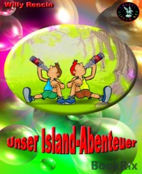 Unser Island-Abenteuer - Willy Rencin - E-Book