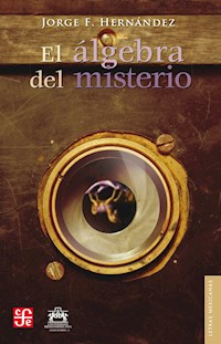 El álgebra del misterio - Jorge F. Hernández - E-Book