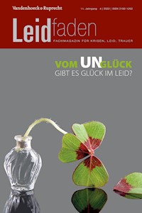 Vom Un-Glück – Gibt es Glück im Leid? -  - E-Book