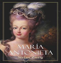 María Antonieta - Stefan Zweig - E-Book