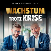 Wachstum trotz Krise - Dieter Kiwus - Hörbuch