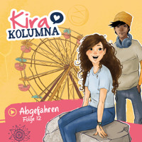 Kira Kolumna, Folge 12: Abgefahren - Matthias von Bornstädt - Hörbuch