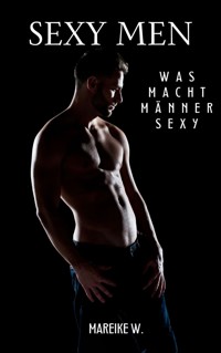 Sexy Men - Mareike W. - E-Book