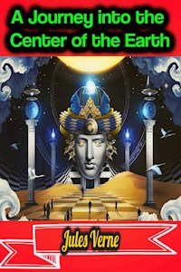 A Journey into the Center of the Earth - Jules Verne - Jules Verne. - E-Book