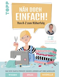 Näh doch einfach mit SewSimple! - Sabine Schmidt - E-Book