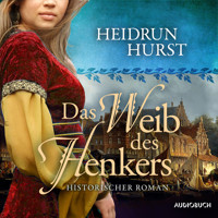 Das Weib des Henkers (Straßburg-Saga 3) - Hurst Heidrun - Hörbuch