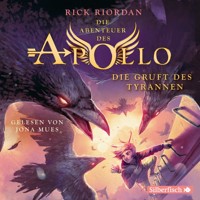Die Abenteuer des Apollo  4: Die Gruft des Tyrannen - Rick Riordan - Hörbuch