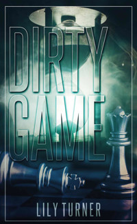 Dirty Game - Lily Turner - E-Book