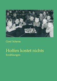 Hoffen kostet nichts - Gerd Scherm - E-Book