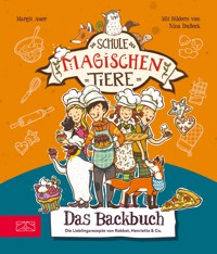 Die Schule der magischen Tiere – Das Backbuch - Margit Auer - E-Book