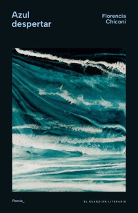 Azul despertar - Florencia Chiconi - E-Book