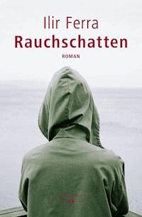 Rauchschatten - Ilir Ferra - E-Book