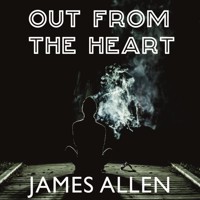 Out from the Heart - James Allen - Hörbuch