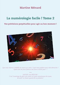 La numérologie facile ! Tome 2 - Martine Ménard - E-Book