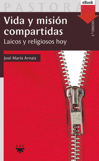 Vida y misión compartidas - José María Arnaiz - E-Book