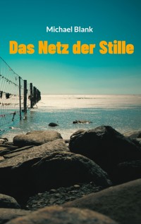Das Netz der Stille - Michael Blank - E-Book