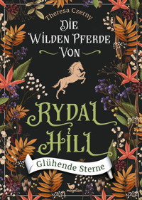 Die wilden Pferde von Rydal Hill - Glühende Sterne - Theresa Czerny - E-Book