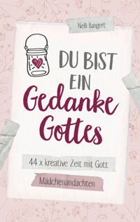 Du bist ein Gedanke Gottes - Nelli Bangert - E-Book