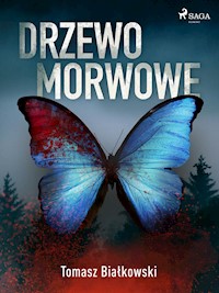 Drzewo morwowe - Tomasz Bialkowski - E-Book