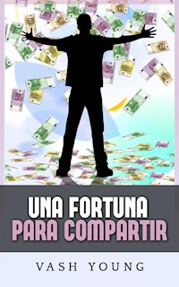 Una Fortuna para Compartir (Traducción: David De Angelis) - VASH YOUNG - E-Book