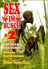 Sex im Busch 2 Im Treibsand der Sünde - Rhino Valentino - E-Book