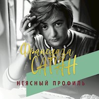 Неясный профиль - Франсуаза Саган - Hörbuch