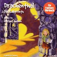 Drachenthal (02): Das Labyrinth - Wolfgang Hohlbein - Hörbuch