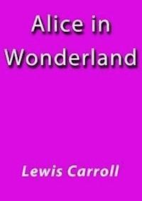Alice in wonderland - Lewis Carroll - E-Book