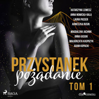 Przystanek pożądanie. Tom 1 - Anna Kasiuk - Hörbuch