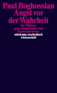 Angst vor der Wahrheit - Paul Boghossian - E-Book