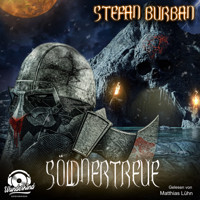 Söldnertreue - Söldner, Band 2 (ungekürzt) - Stefan Burban - Hörbuch