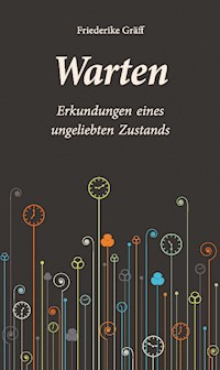 Warten - Friederike Gräff - E-Book