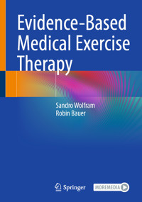 Evidence-Based Medical Exercise Therapy - Sandro Wolfram - E-Book