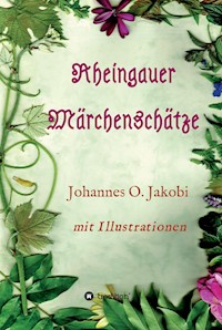 Rheingauer Märchenschätze - Johannes O. Jakobi - E-Book
